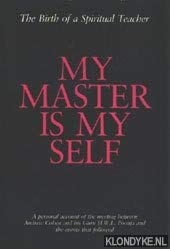 Beispielbild fr My Master Is Myself: The Birth of a Spiritual Teacher zum Verkauf von Reuseabook