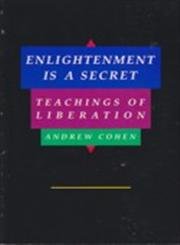 9780962267826: Enlightenment Is a Secret: Teachings of Liberation