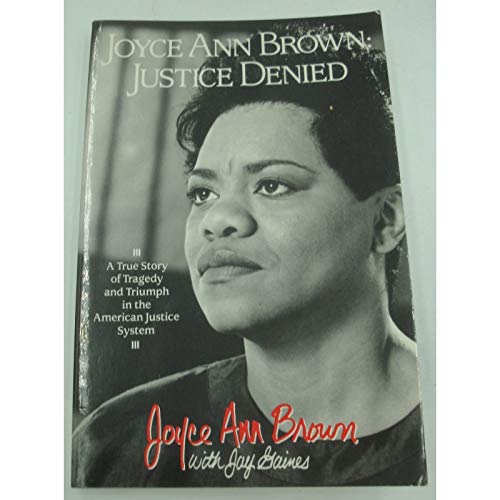 Imagen de archivo de Joyce Ann Brown: Justice Denied a la venta por Gulf Coast Books