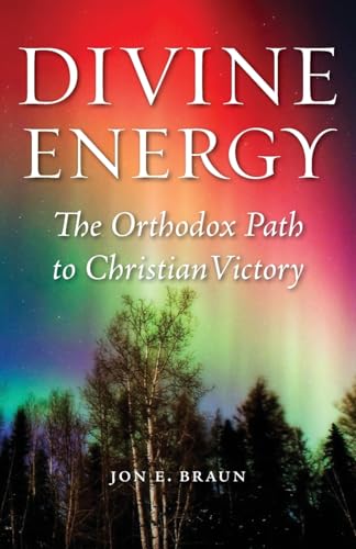 Stock image for Divine Energy: The Orthodox Path to Christian Victory for sale by SecondSale