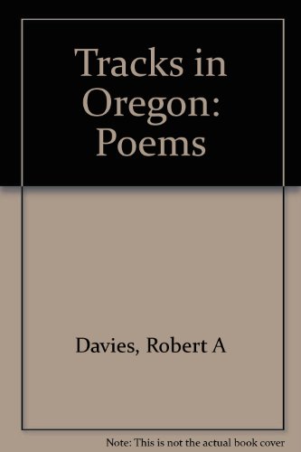 Imagen de archivo de Tracks in Oregon : Poems a la venta por Better World Books: West