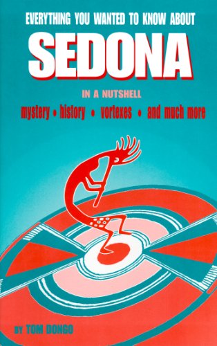 Beispielbild fr Everything You Wanted to Know about Sedona in a Nutshell zum Verkauf von ThriftBooks-Atlanta