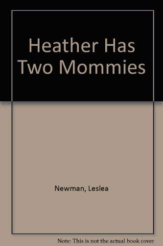 9780962278907: Heather Has Two Mommies