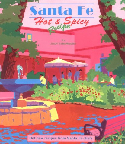 Beispielbild fr Santa Fe Hot & Spicy Recipes: Hot New Recipes from Santa Fe Chefs zum Verkauf von ThriftBooks-Atlanta