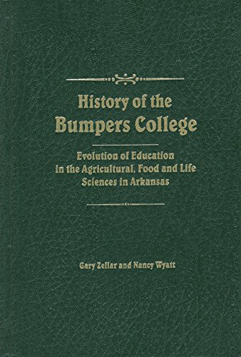 History of the Bumpers College: Evolution of Education in the Agricultural, Food and Life Science...