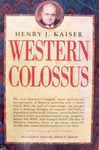 9780962287435: Henry J. Kaiser: Western Colossus