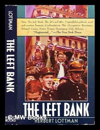 Beispielbild fr The Left Bank : Writers, Artists, and Politics from the Popular Front to the Cold War zum Verkauf von Better World Books