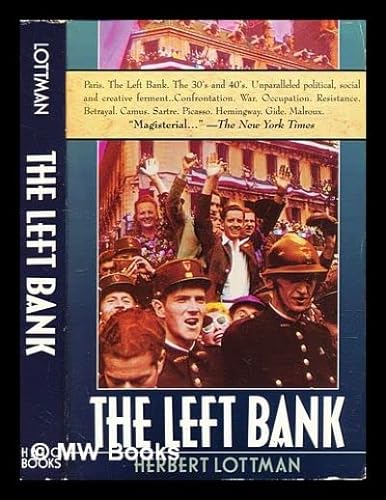 The Left Bank: Writers, Artists, and Politics from the Popular Front to the Cold War