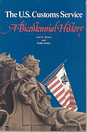 Beispielbild fr The U. S. Customs Service : A Bicentennial History zum Verkauf von TotalitarianMedia