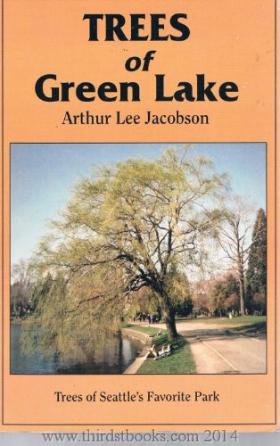 Stock image for Trees of Green Lake: Trees of Seattle's Favorite Park for sale by Half Price Books Inc.