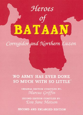 Stock image for Heroes of Bataan: " No Army Has Done So Much With So Little". for sale by Military Books