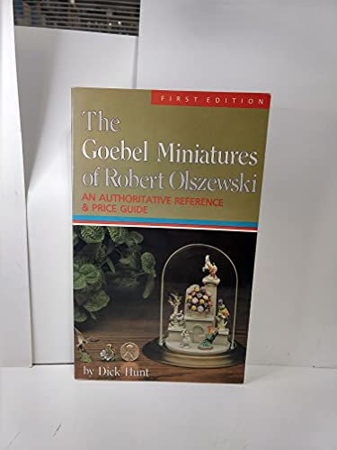 Beispielbild fr The Goebel Miniatures of Robert Olszewski: An Authoritative Reference and Price Guide zum Verkauf von HPB-Ruby