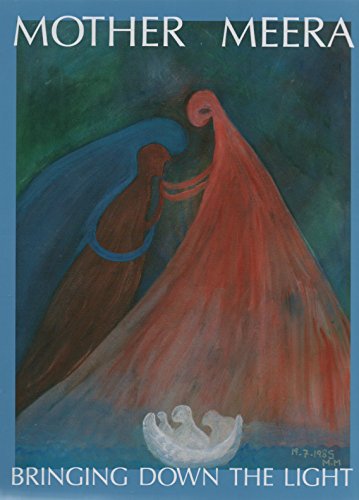 Bringing Down the Light: Journey of a Soul After Death [Paintings by Mother Meera].