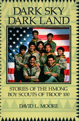 Beispielbild fr Dark Sky, Dark Land: Stories of the Hmong Boy Scouts of Troop 100 zum Verkauf von Magers and Quinn Booksellers