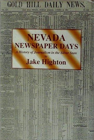 Stock image for Nevada Newspaper Days: A History of Journalism in the Silver State for sale by Irish Booksellers