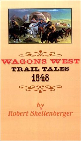 Stock image for Wagons West: Trail Tales 1848 for sale by Karl Theis