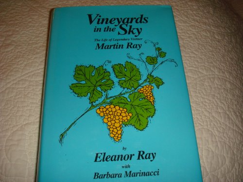 9780962304842: Vineyards in the Sky: The Life of Legendary Vintner Martin Ray