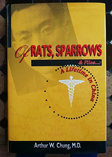 Stock image for Of Rats, Sparrows & Flies: A Lifetime in China for sale by Open Books
