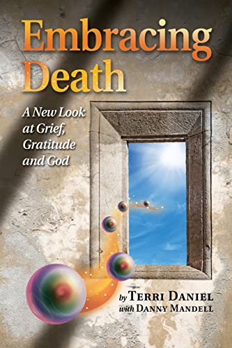 Stock image for Embracing Death: A New Look at Grief, Gratitude and God for sale by Chiron Media