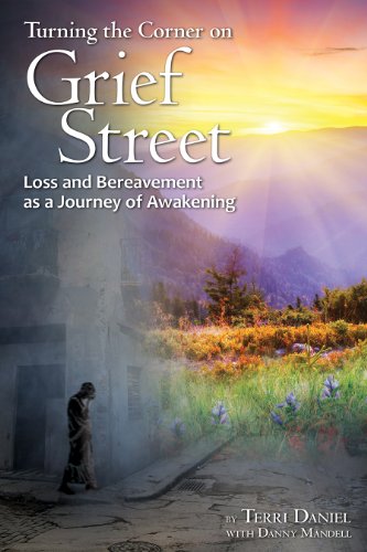Stock image for Turning the Corner on Grief Street : Loss and Bereavement As a Journey of Awakening for sale by Better World Books: West