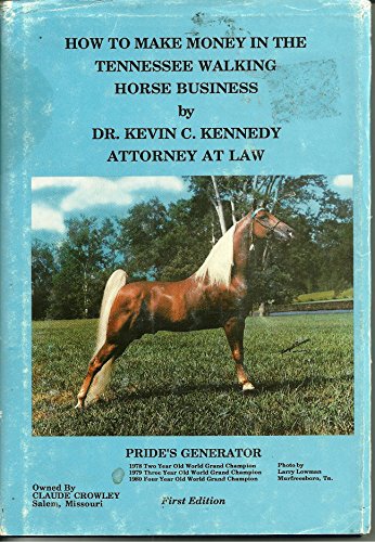 Stock image for How to Make Money in the Tennessee Walking Horse Business for sale by K & L KICKIN'  BOOKS