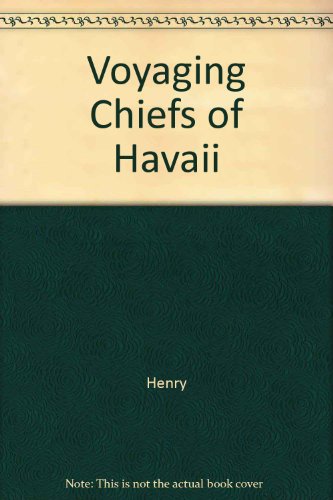 9780962310256: Voyaging Chiefs of Hawaii