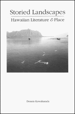 Stock image for Storied Landscapes of Hawaii: Hawaiian Literature & Place for sale by Revaluation Books