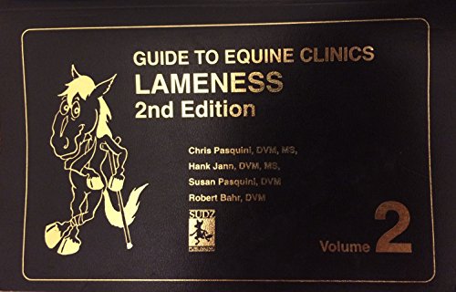 Guide to Equine Clinics: Lameness: 2 (9780962311475) by Pasquini, Chris; Jann, Hank; Pasquini, Susan