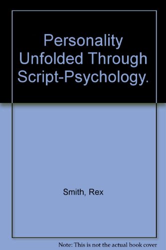 Personality Unfolded through Script-Psychology