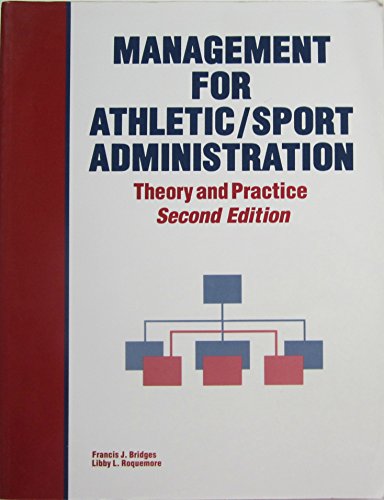 Beispielbild fr Management for Athletic/Sport Administration : Theory and Practice zum Verkauf von Better World Books