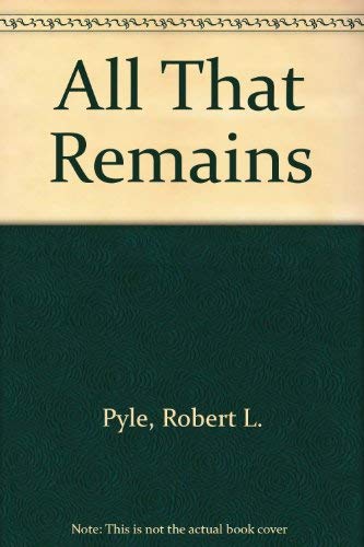 ALL THAT REMAINS: A WEST VIRGINIA ARCHAEOLOGIST'S DISCOVERIES