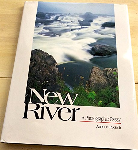 Stock image for New River : A Photographic Essay for sale by Better World Books
