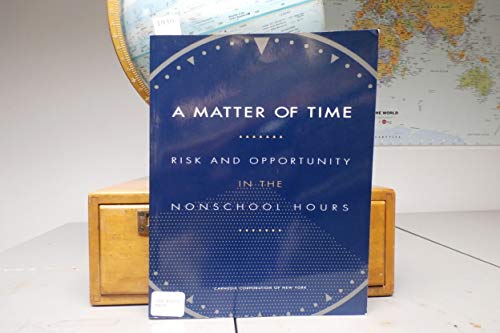 Imagen de archivo de A Matter of Time : Risk and Opportunity in the Nonschool Hours a la venta por Better World Books