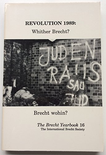 Beispielbild fr Revolution 1989: Brecht wohin? Revolution 1989: Whither Brecht? zum Verkauf von Antiquariat Matthias Wagner