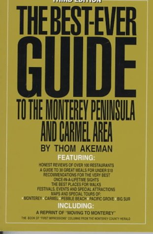 Stock image for The Best-Ever Guide to the Monterey Peninsula and the Carmel Area for sale by SecondSale
