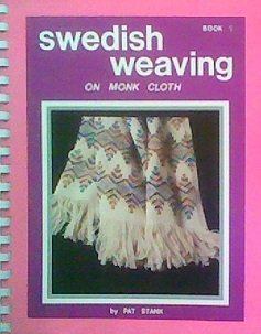 Stock image for Swedish Weaving on Monk Cloth, Book 1: Four Designs, 22 Different Patterns for sale by Jenson Books Inc