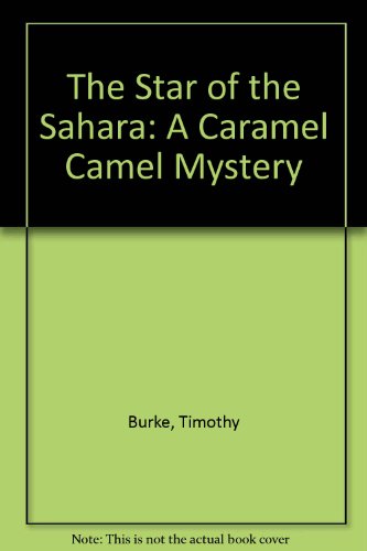 Stock image for The Star of the Sahara (A Caramel Camel Mystery); Signed for sale by Books of Paradise