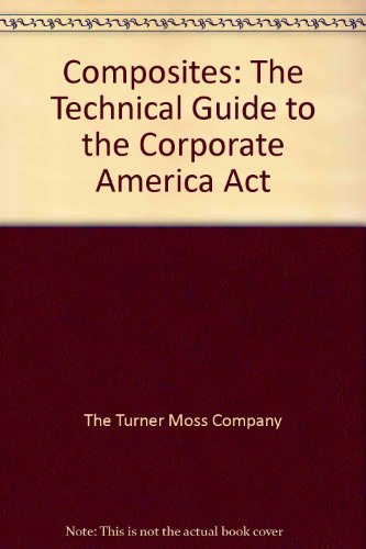 Composites:An Insider'S Technical Guide To Coprorate America'S Activities