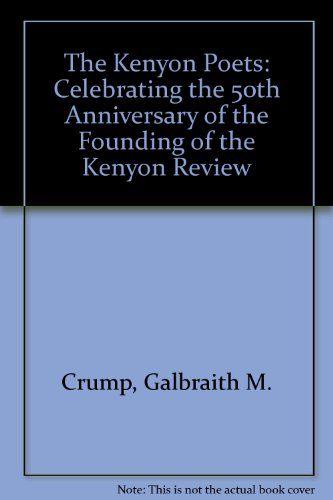 Stock image for The Kenyon Poets: Celebrating the Fiftieth Anniversary of the Founding of the Kenyon Review for sale by Doc O'Connor