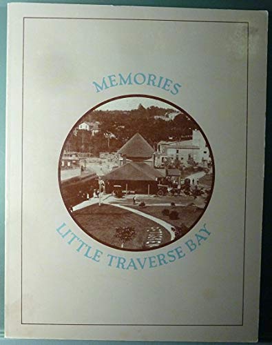 Stock image for Memories of Little Traverse Bay for sale by Discover Books