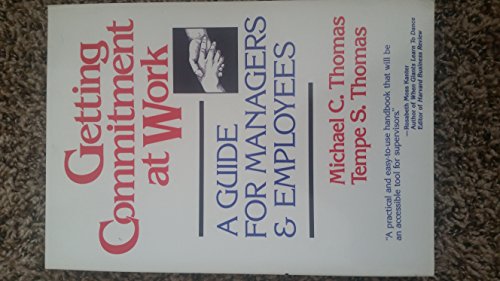 Stock image for Getting Commitment at Work: A Guide for Managers and Employees for sale by Better World Books