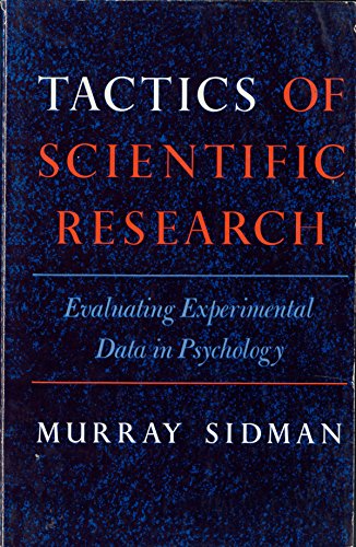 Stock image for Tactics of Scientific Research: Evaluating Experimental Data in Psychology for sale by HPB Inc.