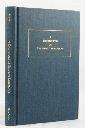 Beispielbild fr A Dictionary of Eminent Librarians zum Verkauf von Bookmonger.Ltd