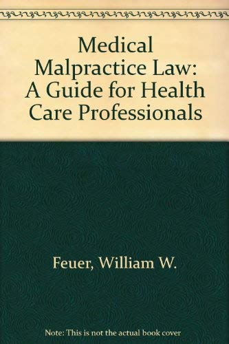 Stock image for Medical Malpractice Law: A Guide for Health Care Professionals for sale by dsmbooks