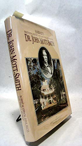 Stock image for Dr. John Mott-Smith: Hawaii's First Royal Dentist and Last Royal Ambassador for sale by Wonder Book