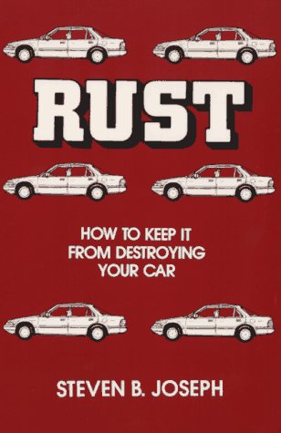 Beispielbild fr Rust: How to Keep It from Destroying Your Car zum Verkauf von Wonder Book