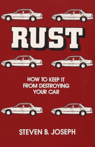 Imagen de archivo de Rust: How to Keep It from Destroying Your Car a la venta por Wonder Book