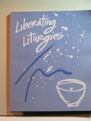 Imagen de archivo de Liberating Liturgies a la venta por ThriftBooks-Dallas