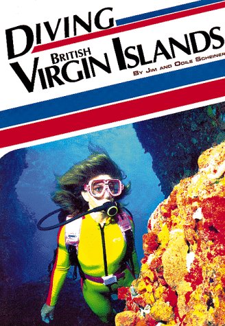 Diving British Virgin Islands (9780962338960) by Scheiner, Jim; Scheiner, Odile