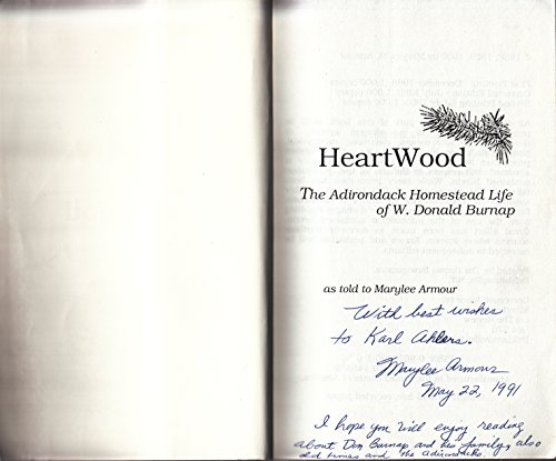Beispielbild fr Heartwood: The Adirondack Homestead Life of W. Donald Burnap zum Verkauf von Gulf Coast Books